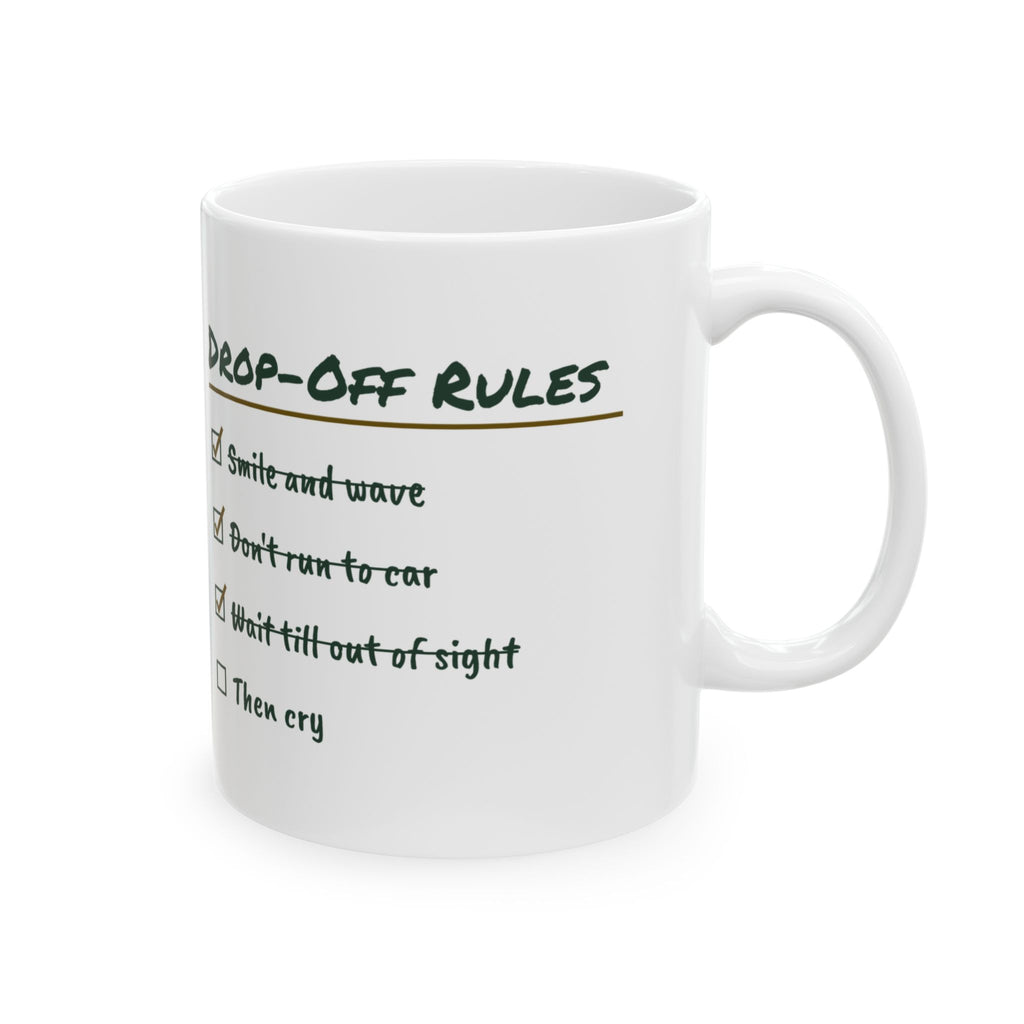 Drop-Off Rules Then Cry Funny Parent Mug