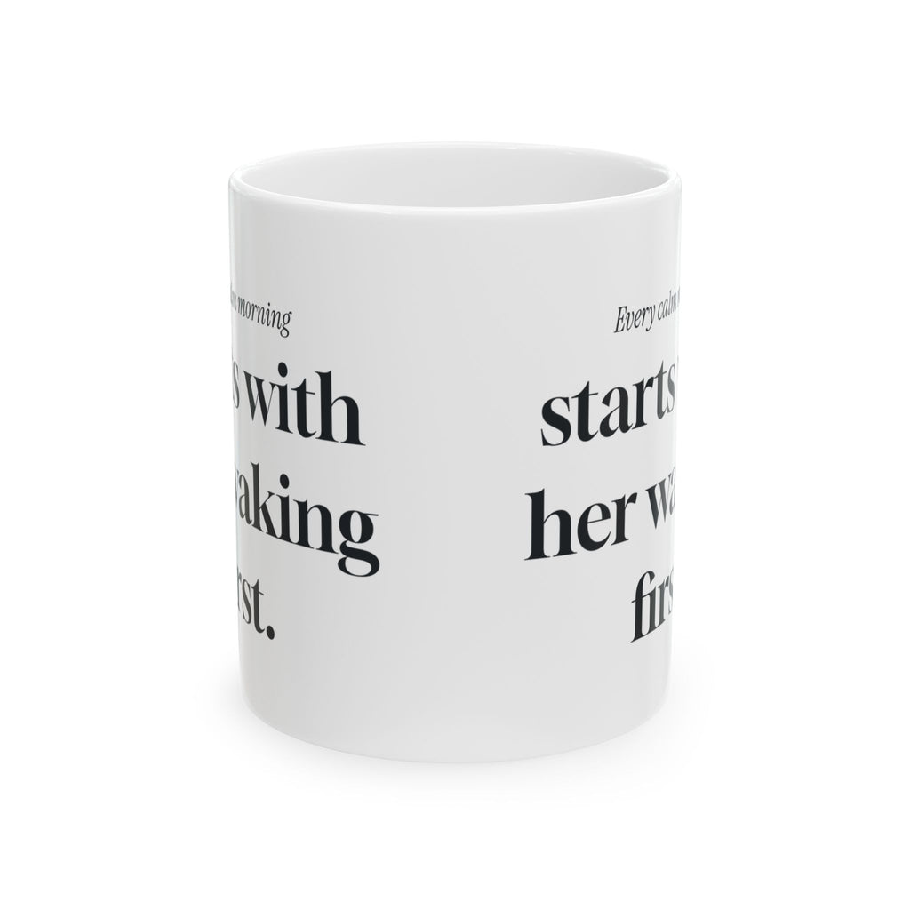 Funny Mom Coffee Mug Woke Up First Editorial For Wife