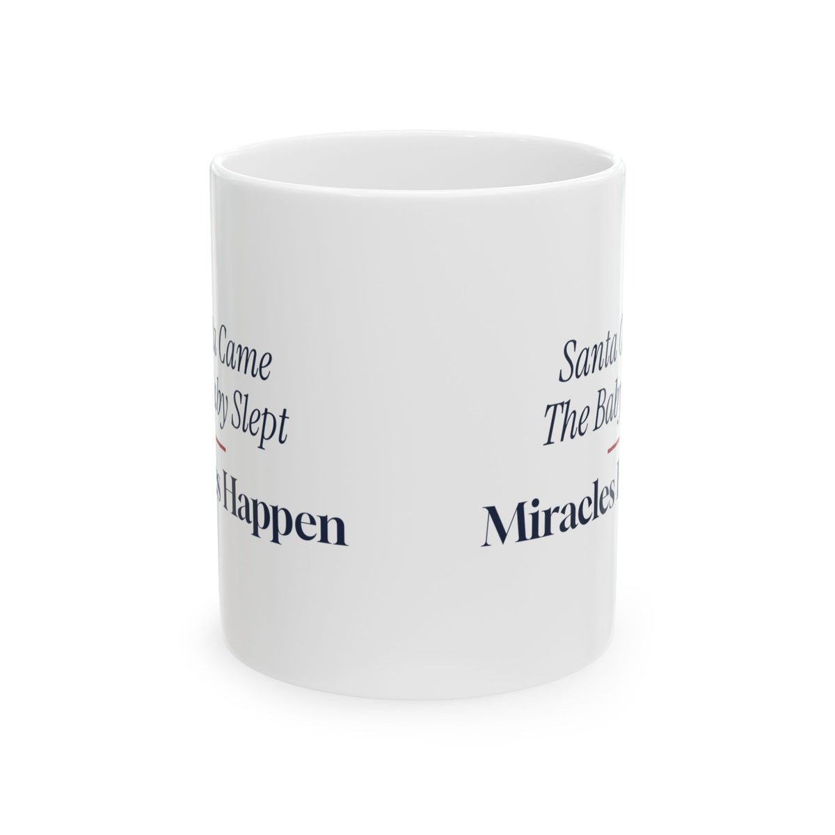 Funny Christmas Coffee Mug Santa Came The Baby Slept For New Parents