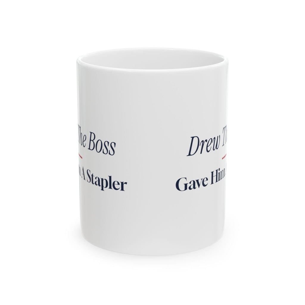 Funny Christmas Coworker Coffee Mug Drew The Boss Gave Him A Stapler
