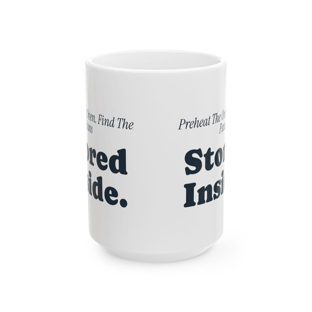 Funny Baking Coffee Mug Preheat The Oven Find The Pans Stored Inside