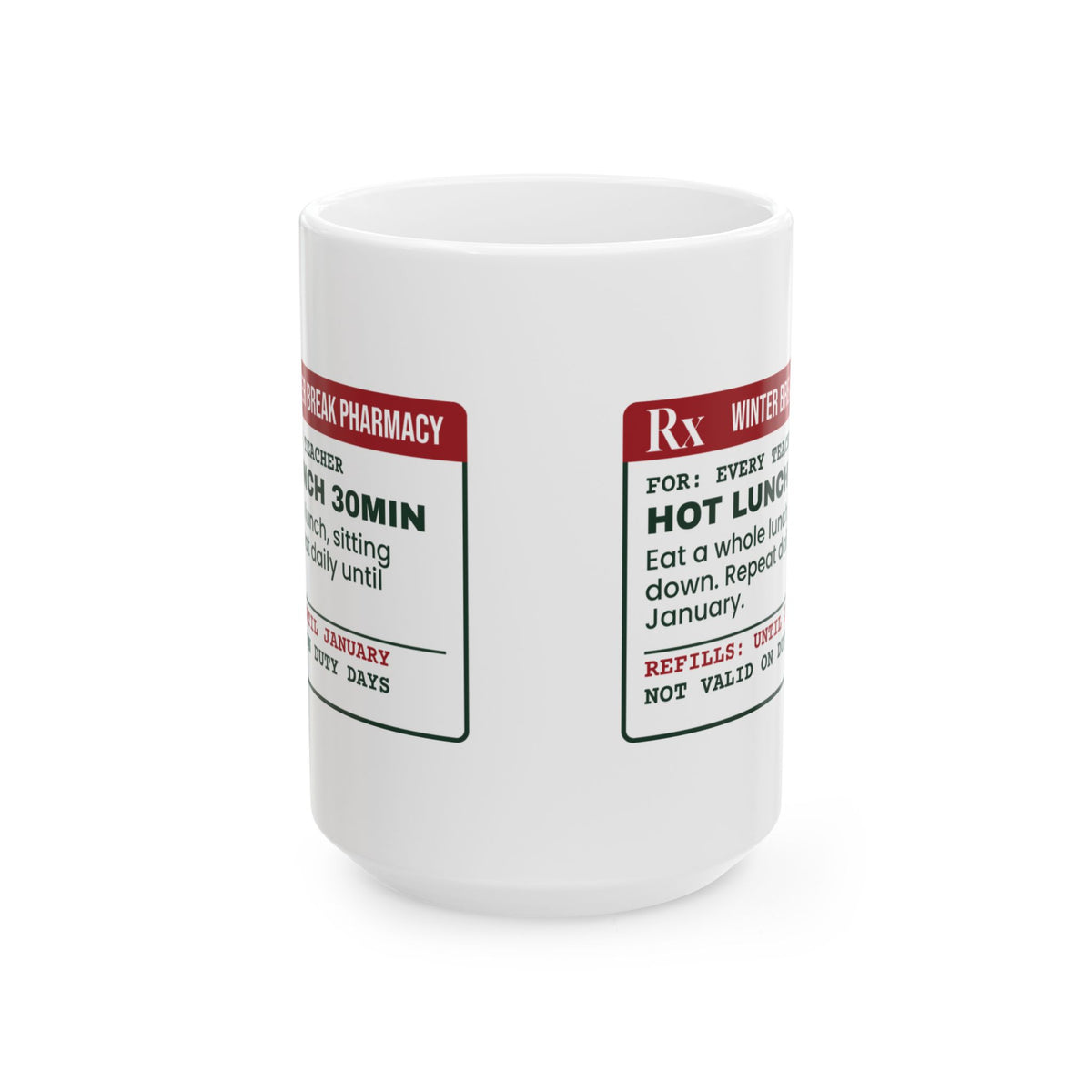 Funny Christmas Teacher Coffee Mug Lunch Sitting Down Prescription