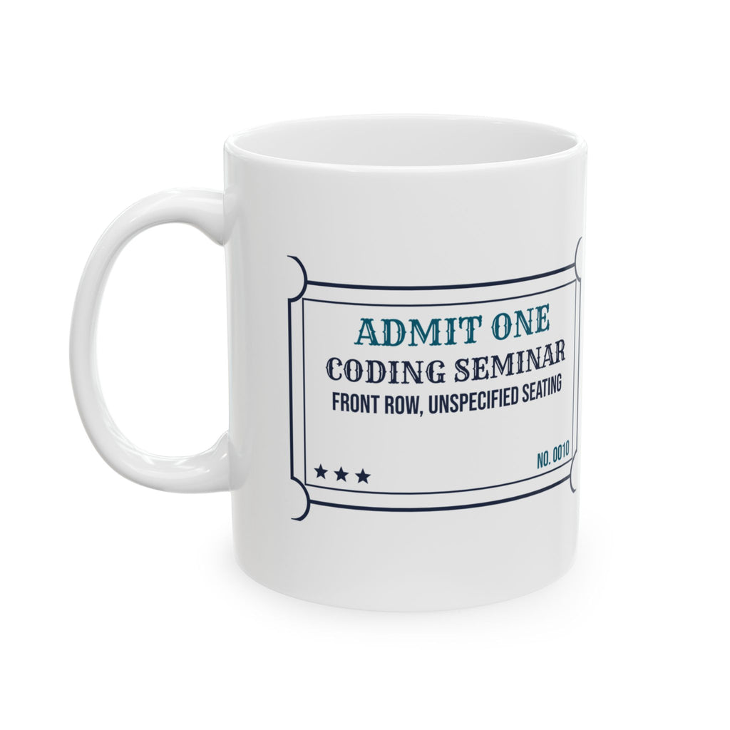 Medical Coder Coffee Mug Admit One Coding Seminar