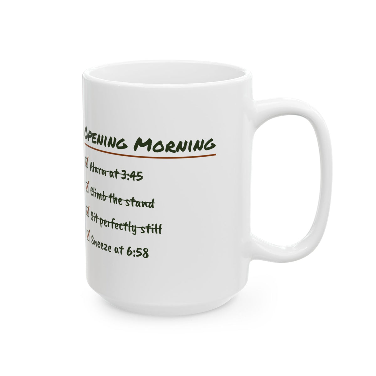 Funny Hunting Coffee Mug Opening Morning Checklist Sneezed At 6:58