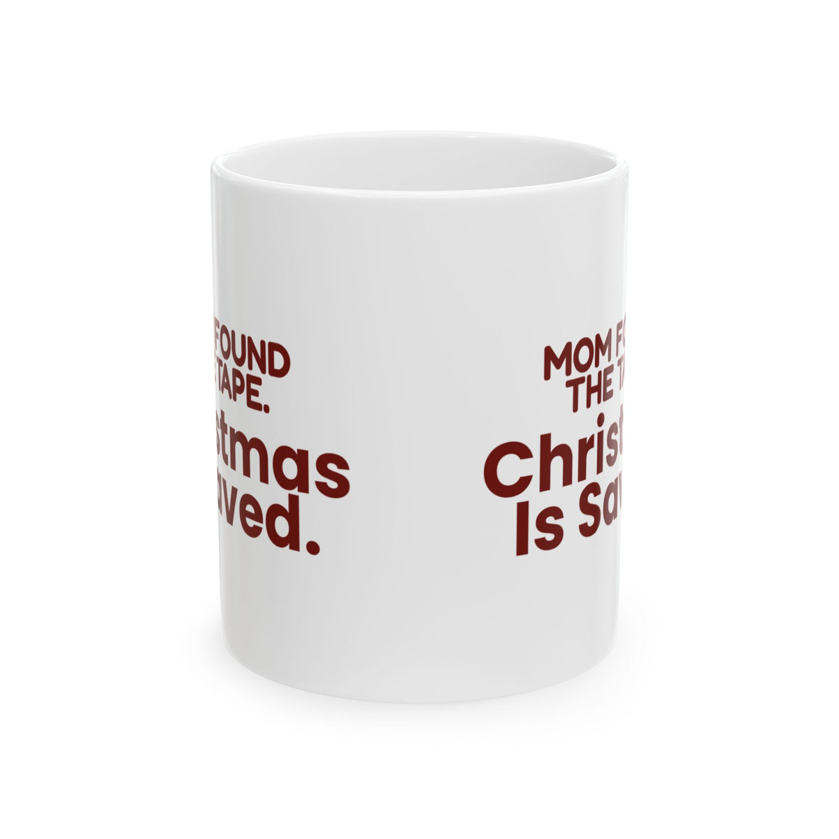 Funny Mom Christmas Coffee Mug Mom Found The Tape Christmas Is Saved