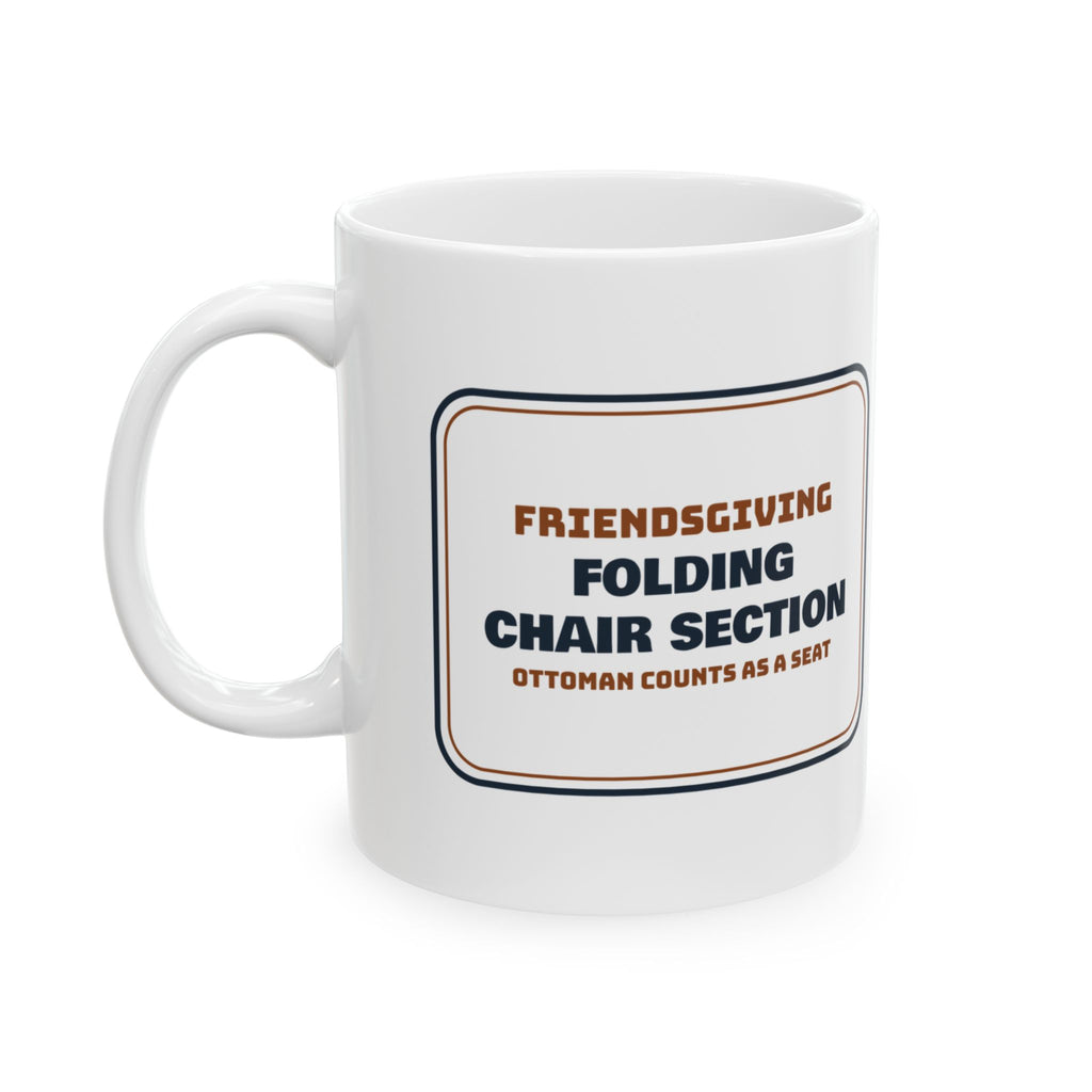 Funny Friendsgiving Coffee Mug Folding Chair Section Ottoman Counts