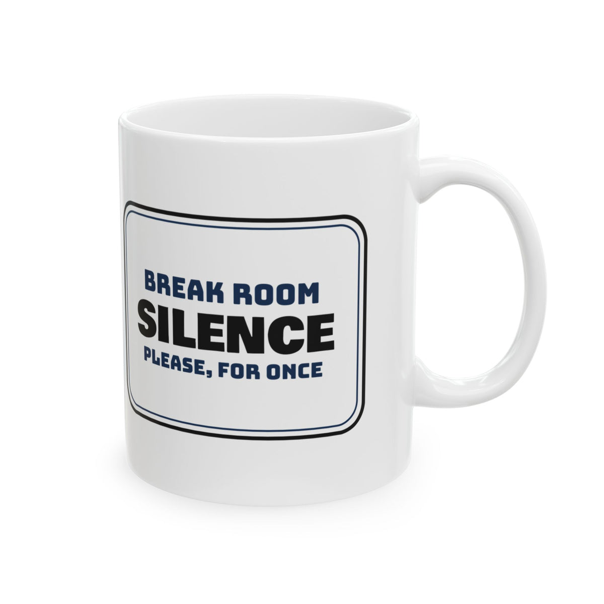 Break Room Silence Coffee Mug For Dispatcher