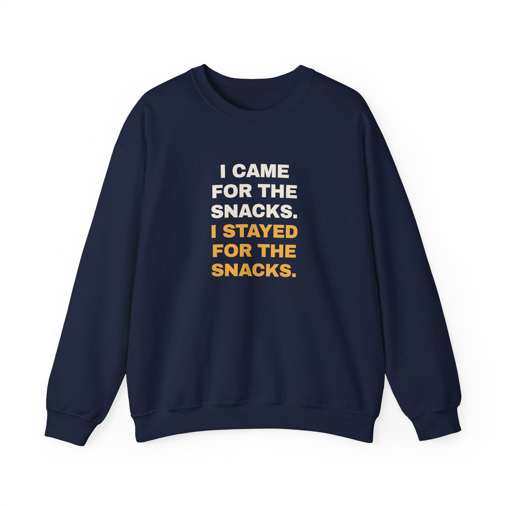 Funny Snack Lover Sweatshirt I Came For The Snacks