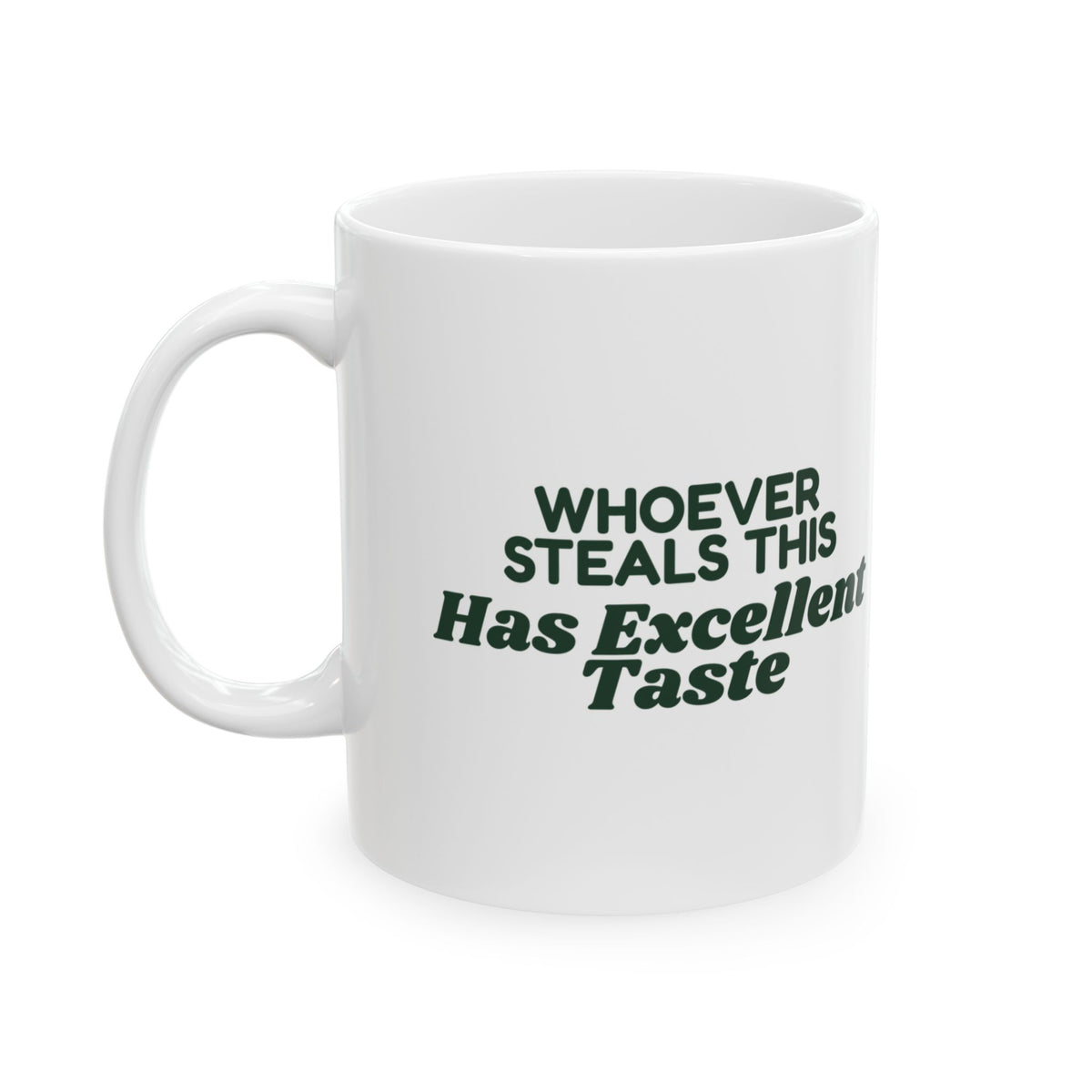 Funny White Elephant Coffee Mug Whoever Steals This Has Excellent Taste