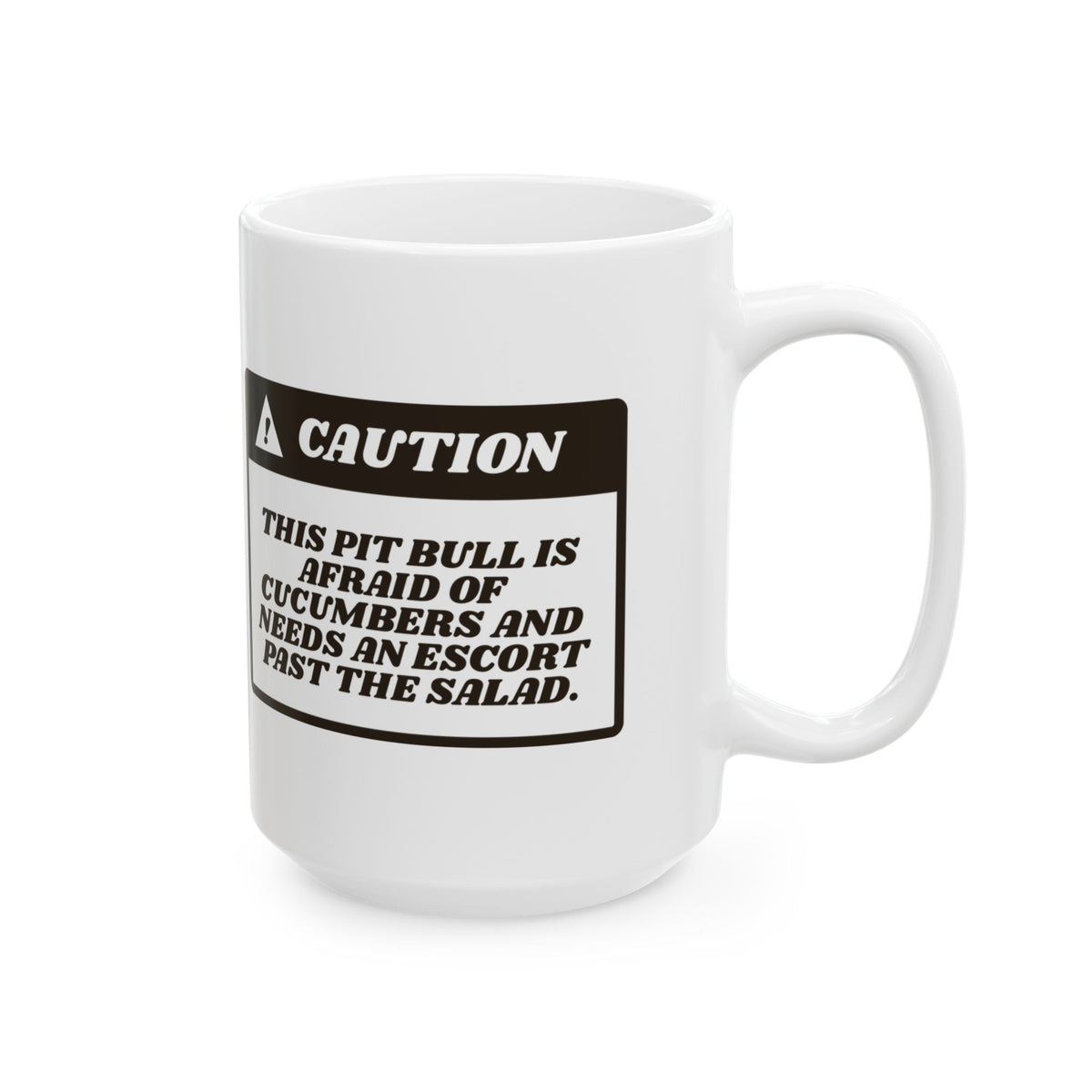 Funny Pit Bull Coffee Mug Caution Afraid Of Cucumbers For Pittie Moms