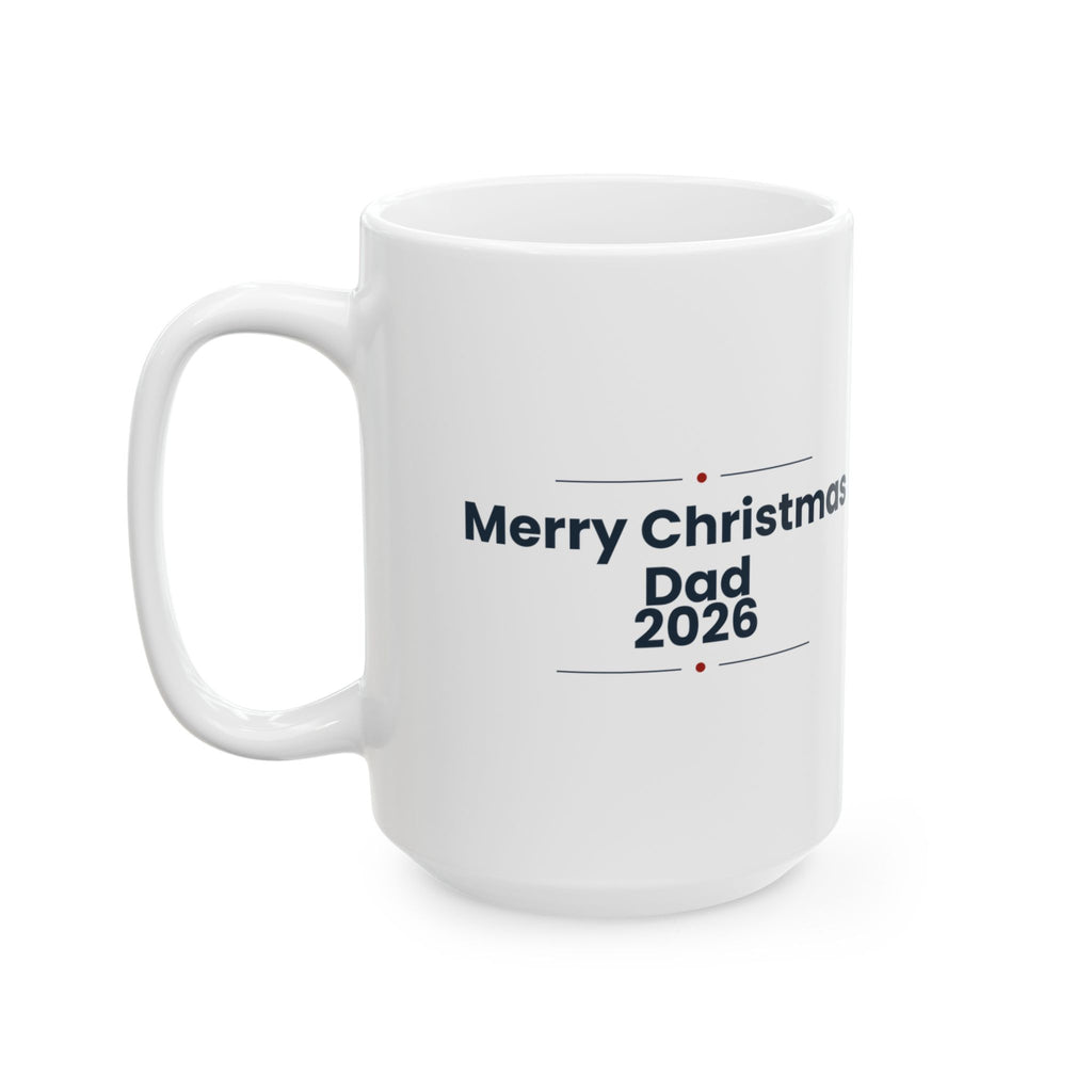 Dad Christmas Coffee Mug Merry Christmas Dad 2026 For Dad