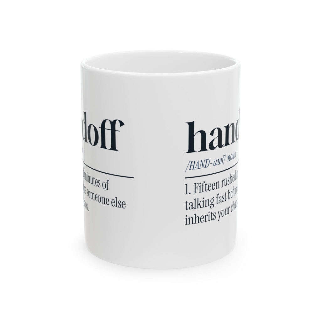 Funny Nurse Coffee Mug Handoff Chaos Transferred