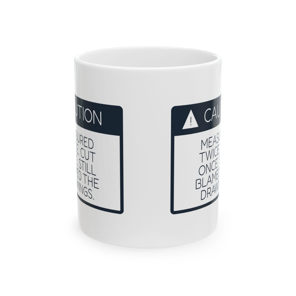 Funny Construction Worker Coffee Mug Measured Twice Caution Sign