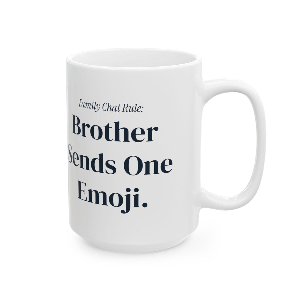Funny Brother Coffee Mug Family Chat Rule Brother Sends One Emoji