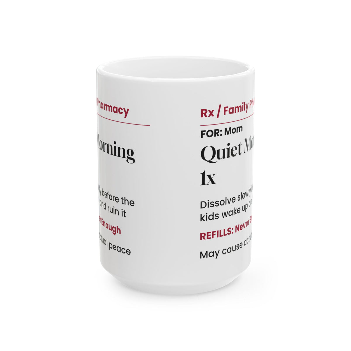 Funny Mom Prescription Coffee Mug Quiet Morning For Moms