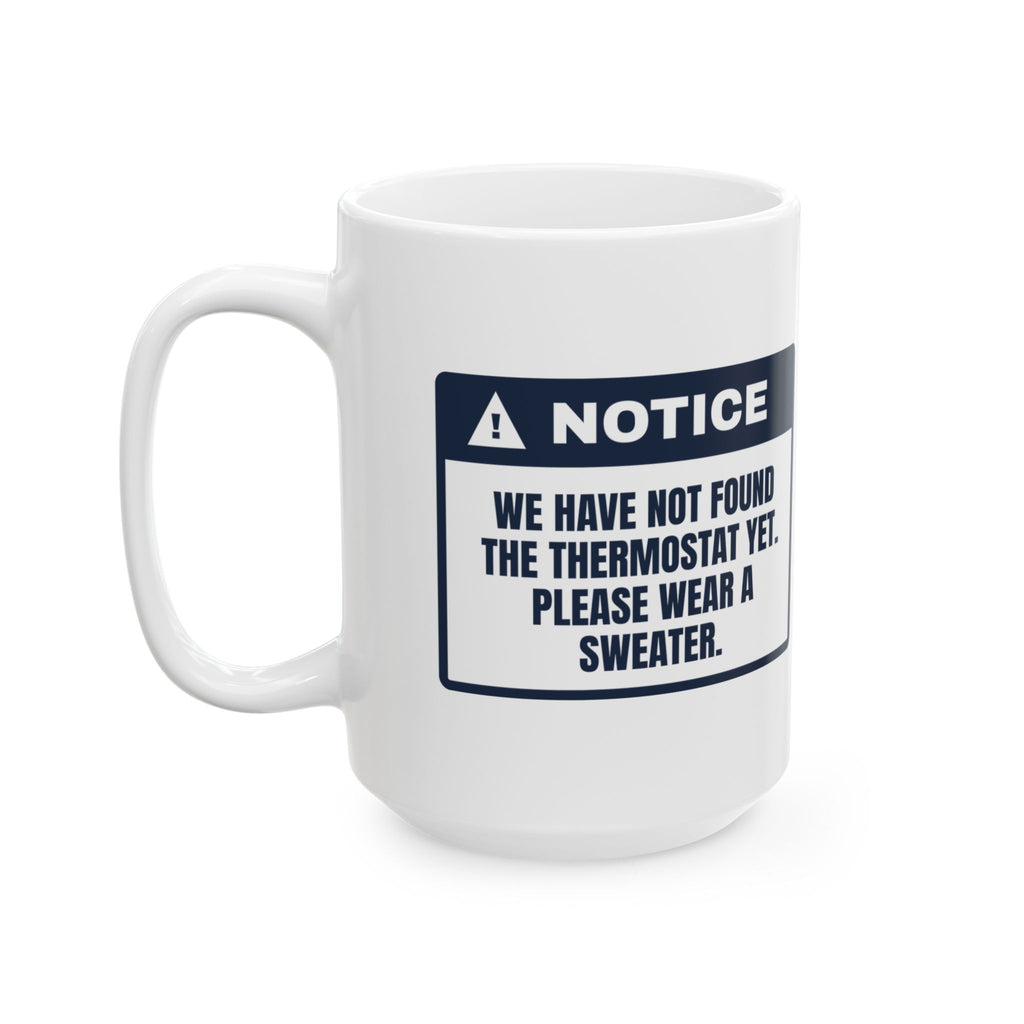 Funny New Home Christmas Coffee Mug Thermostat Not Found Notice