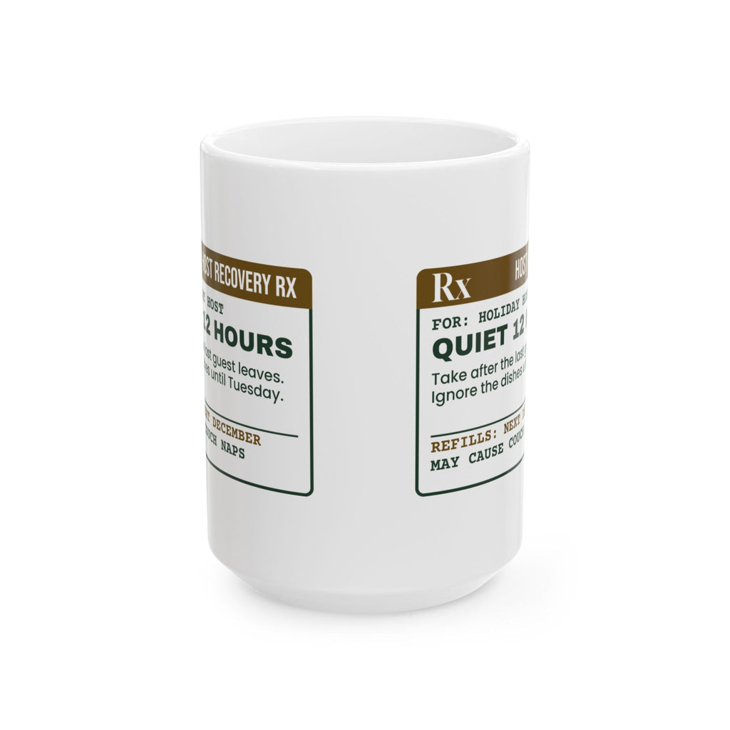 Funny Christmas Coffee Mug Quiet 12 Hours Prescription For Hosts