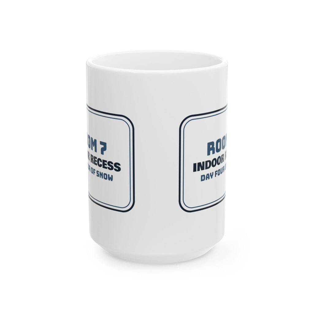 Funny Christmas Teacher Coffee Mug Indoor Recess Day Four Of Snow