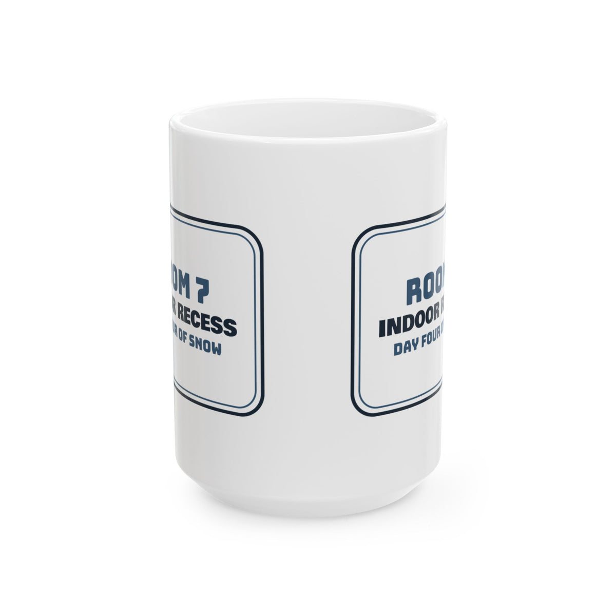 Funny Christmas Teacher Coffee Mug Indoor Recess Day Four Of Snow