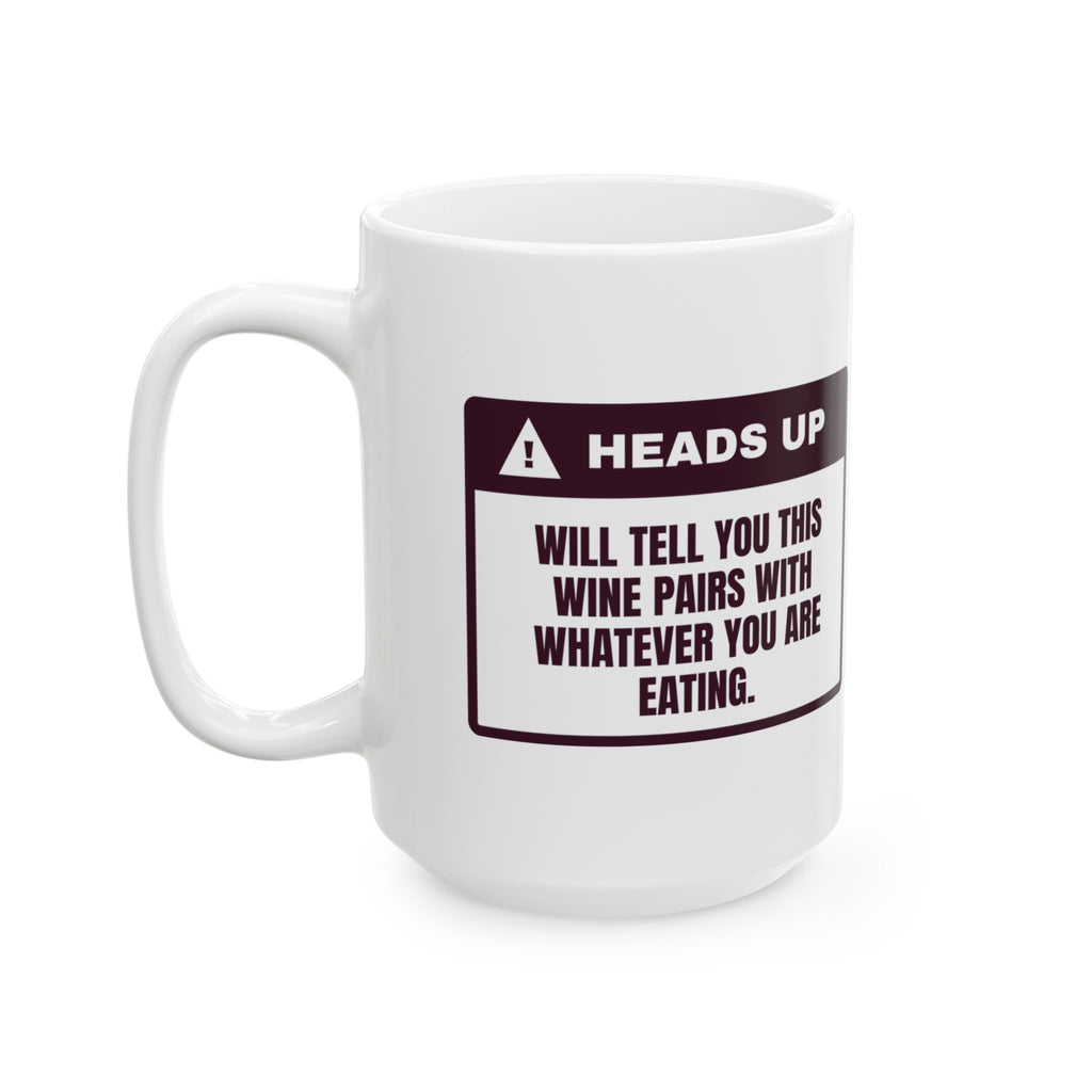 Funny Wine Lover Coffee Mug Pairs With Whatever You Are Eating Warning