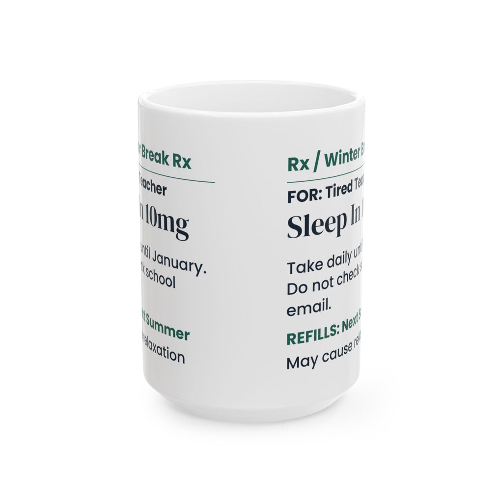 Funny Teacher Christmas Coffee Mug Sleep In 10mg Prescription Label