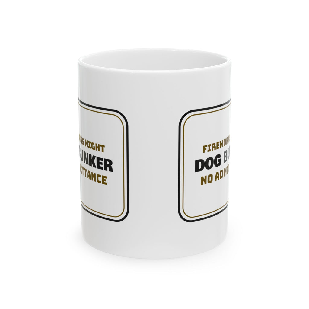 Funny Fireworks Dog Bunker Sign Coffee Mug No Admittance For Owners