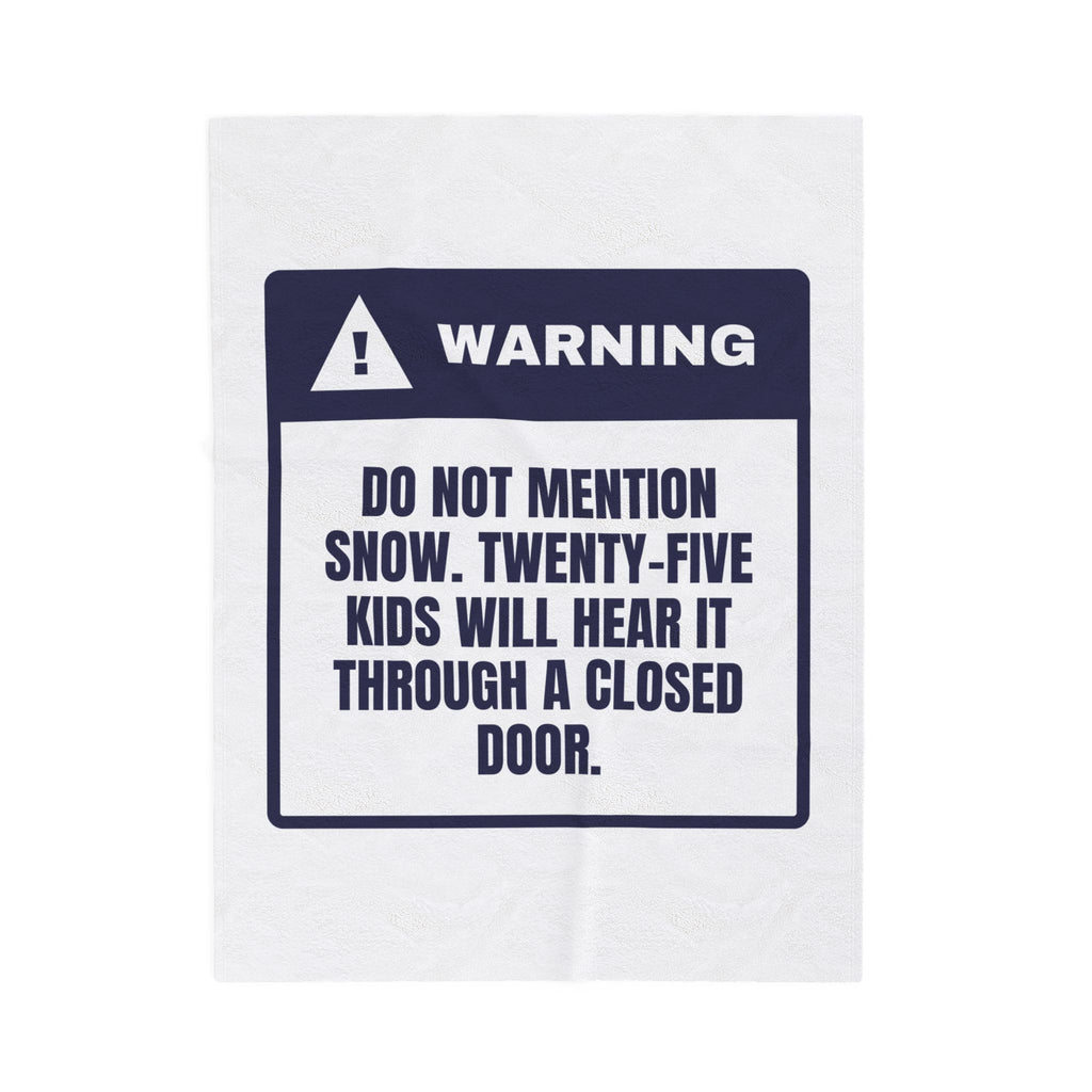 Funny Christmas Teacher Throw Blanket Do Not Mention Snow Warning Label