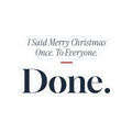 Funny Introvert Christmas Sticker I Said Merry Christmas Once