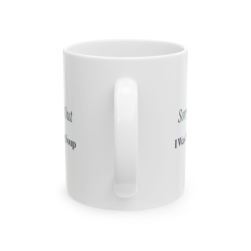 Funny Work From Home Coffee Mug Sorry You Cut Out For Coworkers