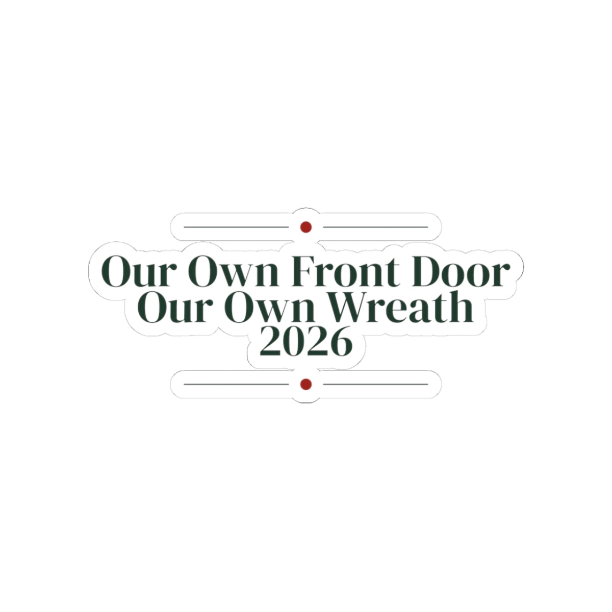 First Christmas New Home Sticker Our Own Front Door Our Own Wreath
