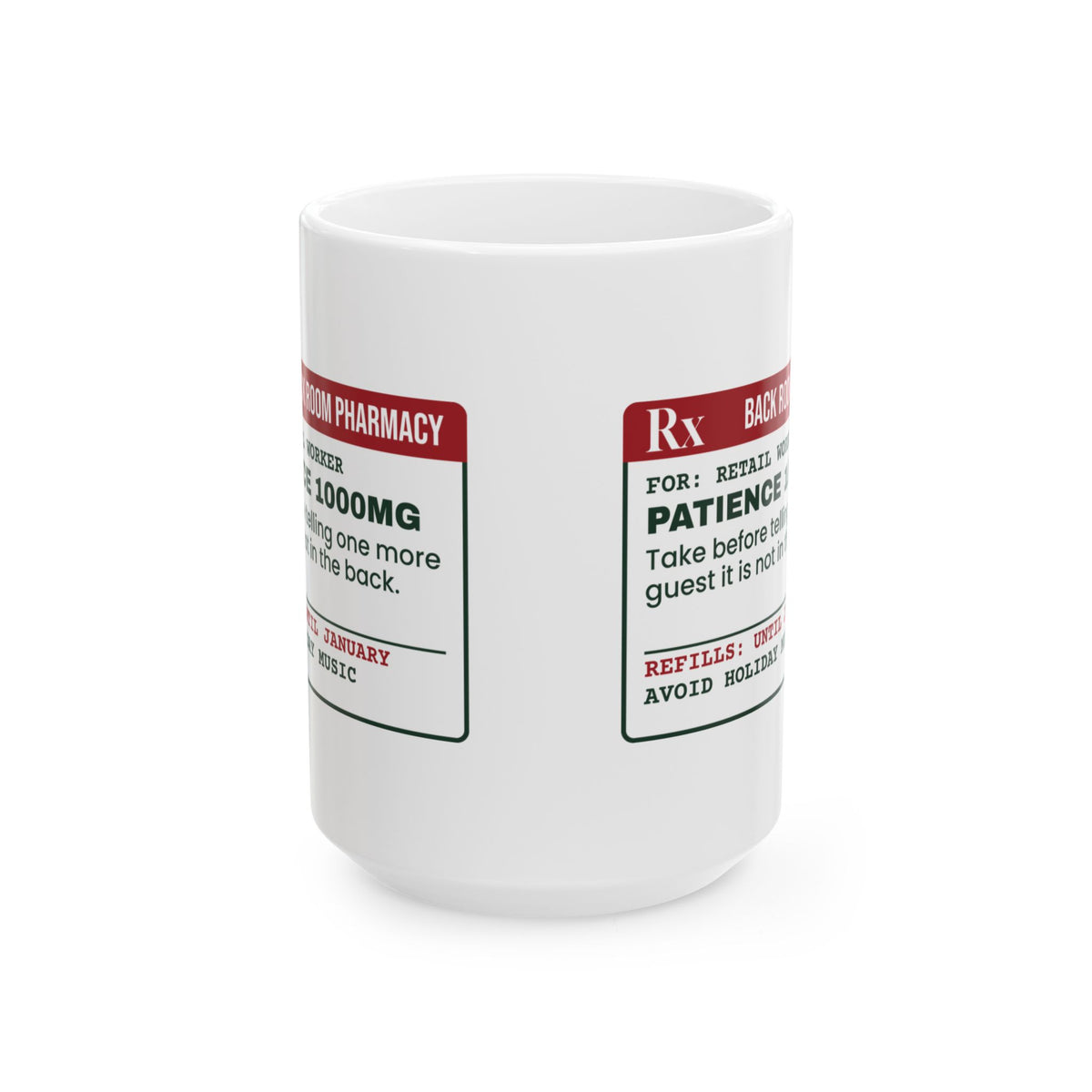 Funny Christmas Coffee Mug Patience 1000mg Until January Prescription