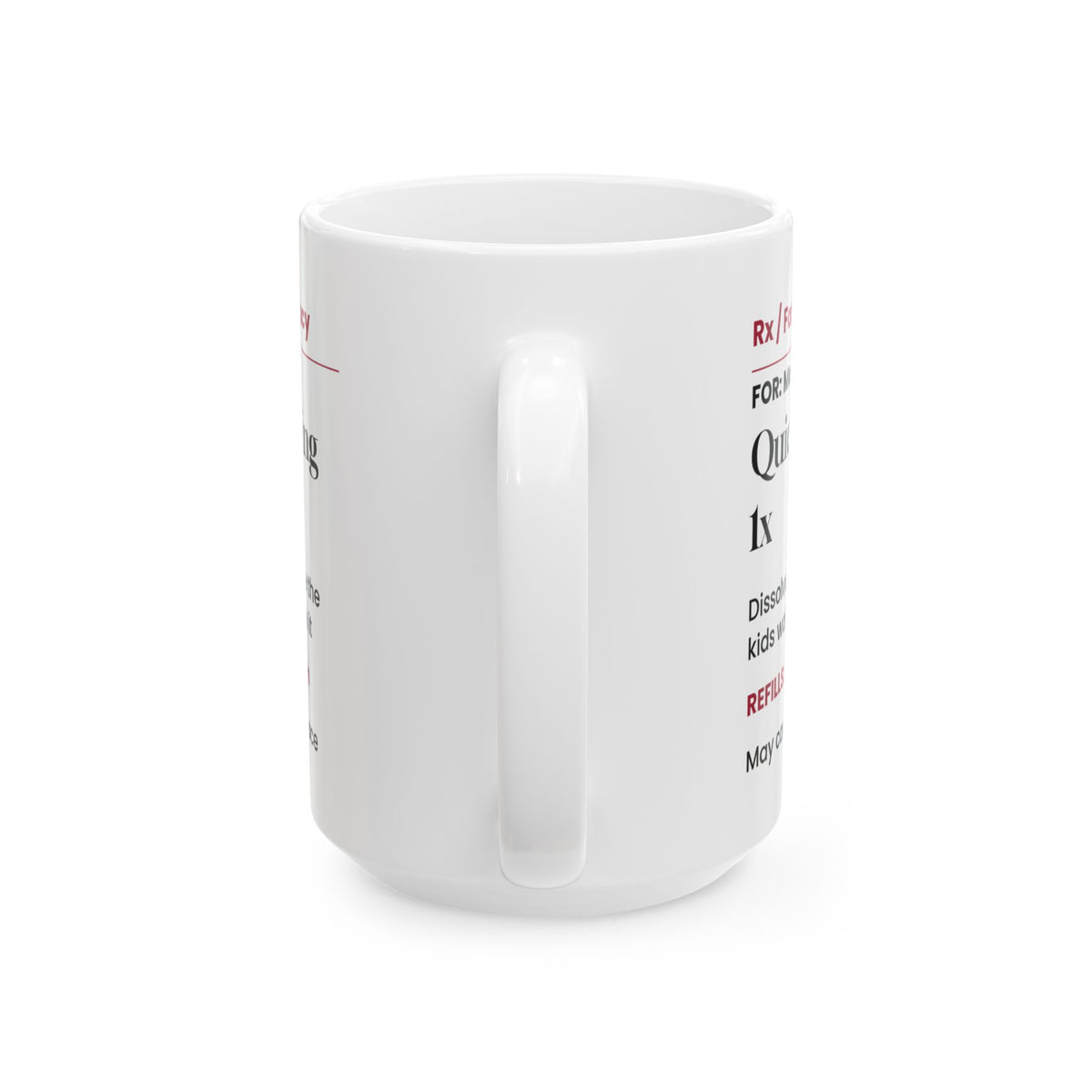 Funny Mom Prescription Coffee Mug Quiet Morning For Moms