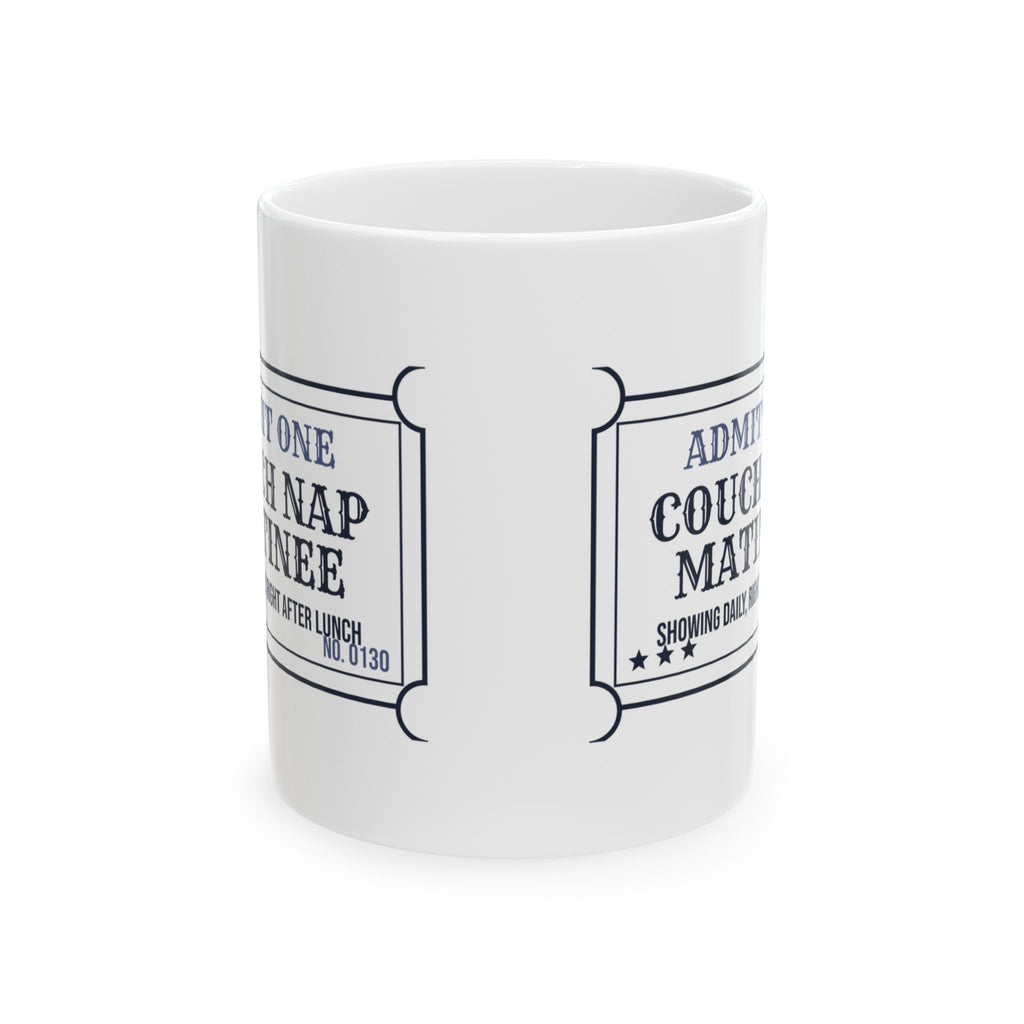 Funny Sleepy Coffee Mug Couch Nap Matinee Ticket For Nappers