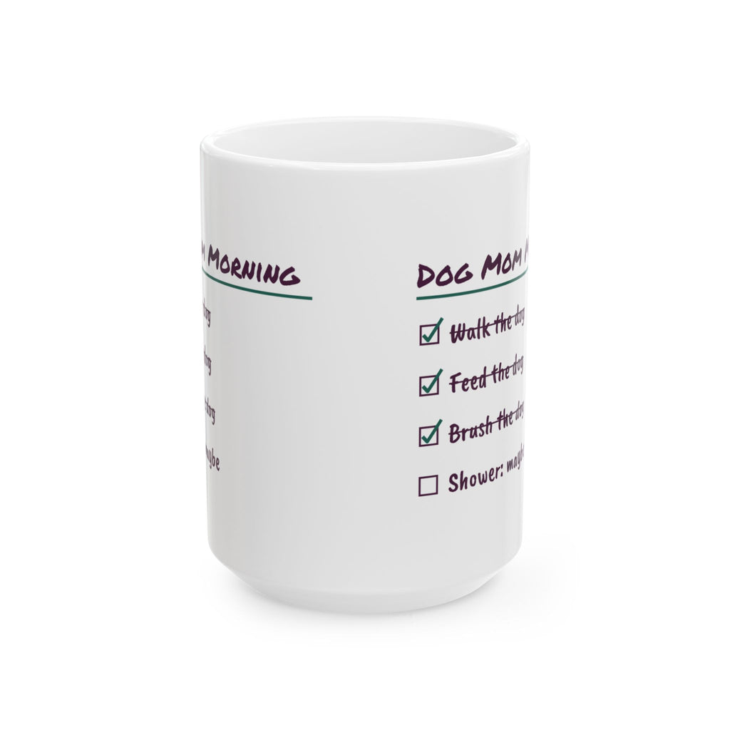 Funny Dog Mom Coffee Mug Dog Mom Morning Checklist Shower Maybe