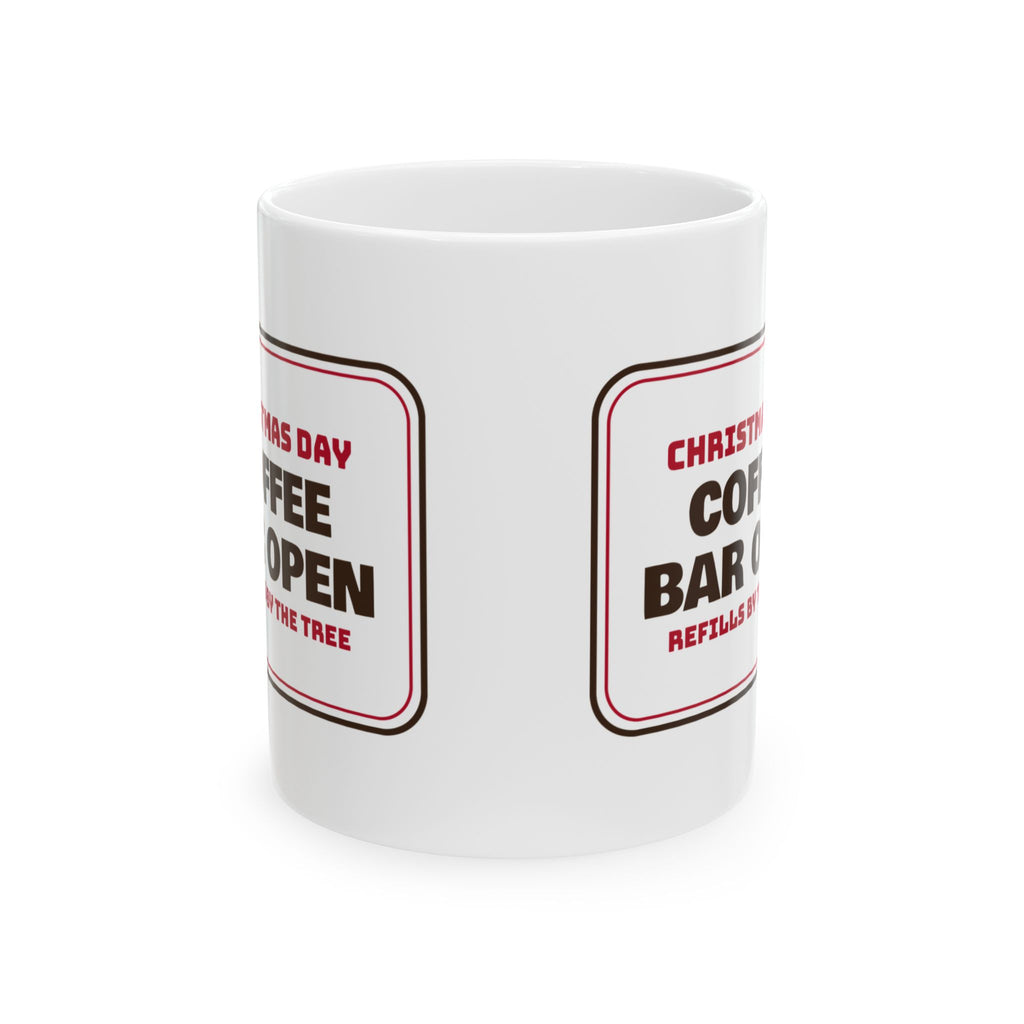 Christmas Coffee Mug Coffee Bar Open Refills By The Tree