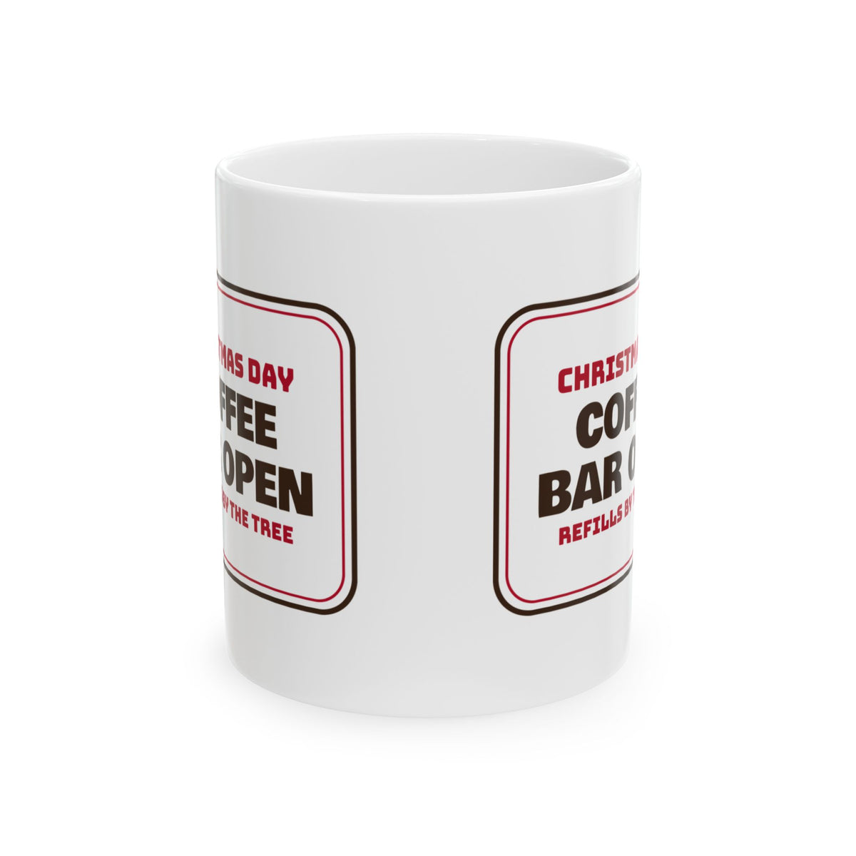 Christmas Coffee Mug Coffee Bar Open Refills By The Tree