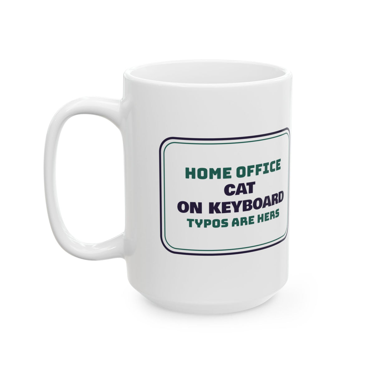 Funny Cat Mom Coffee Mug Cat On Keyboard Typos Are Hers Sign