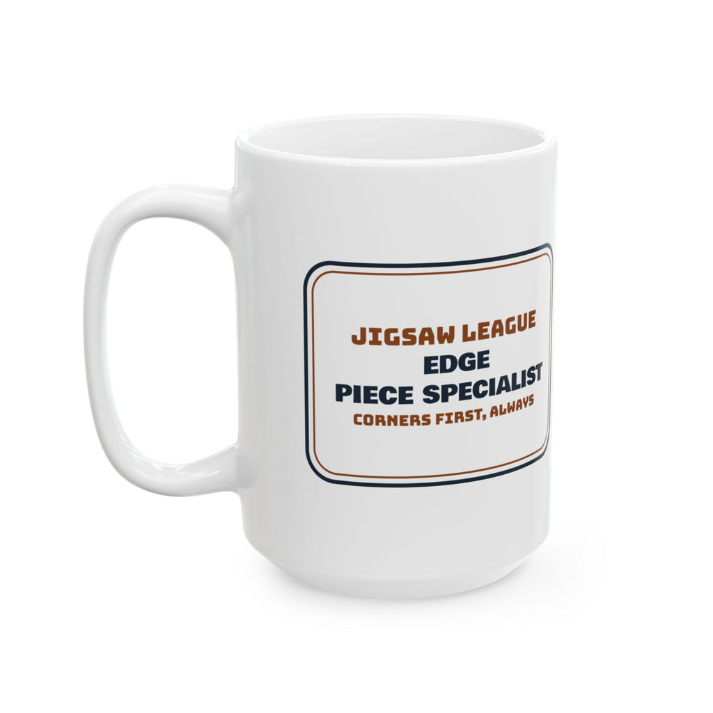 Funny Jigsaw Puzzle Coffee Mug Edge Piece Specialist For Puzzlers