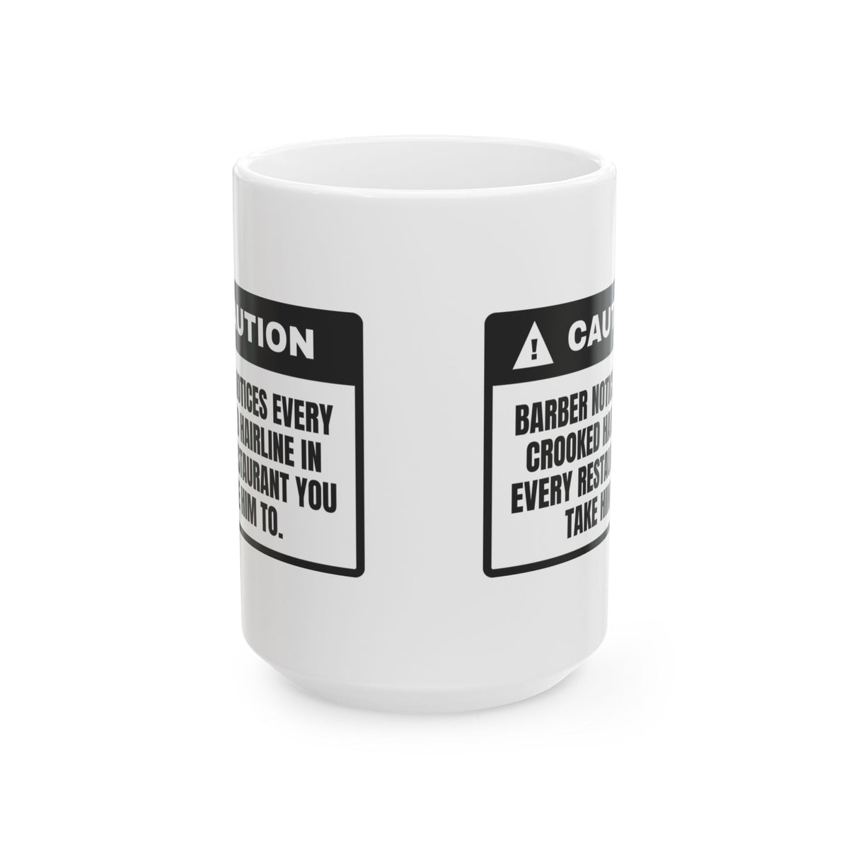 Funny Barber Coffee Mug Notices Every Hairline At Every Restaurant