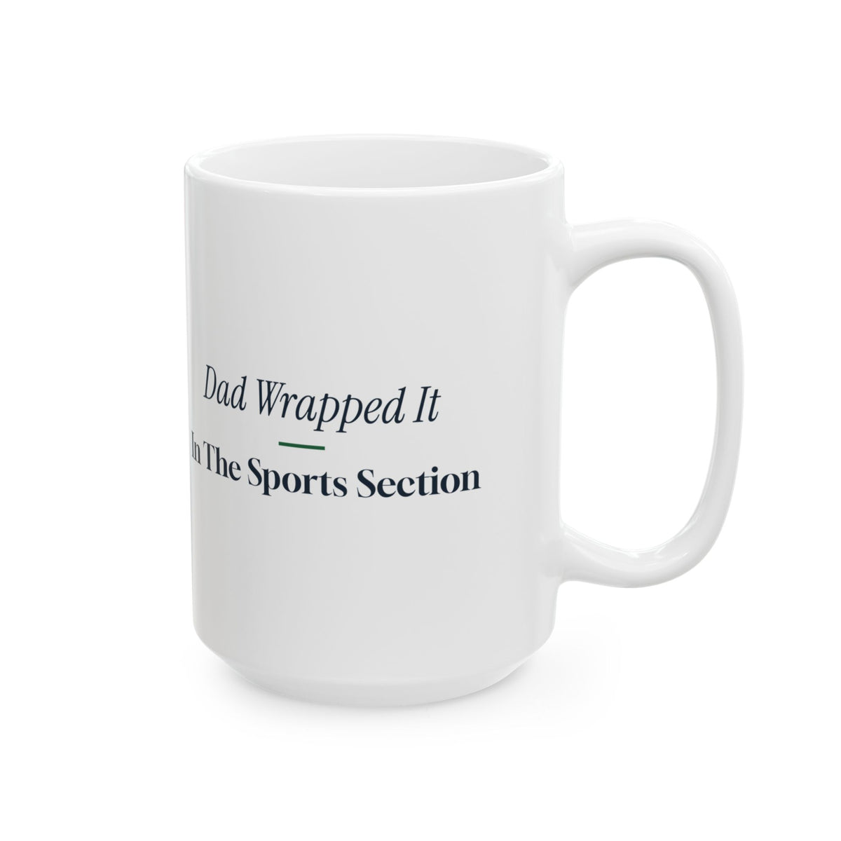 Funny Christmas Dad Coffee Mug Dad Wrapped It In The Sports Section