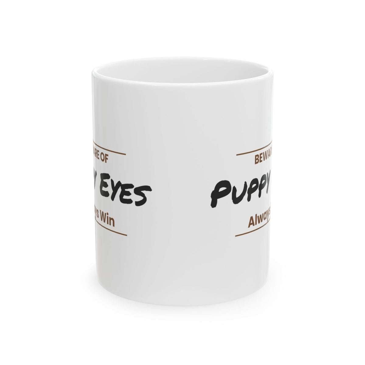 Funny Dog Valentine Coffee Mug Puppy Eyes Always Win For Dog Lovers