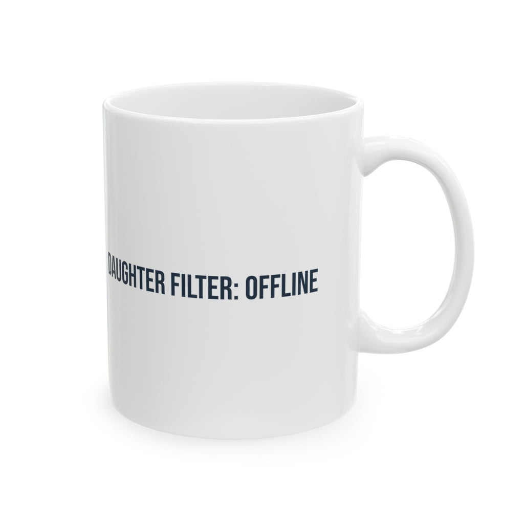 Daughter Filter Offline Coffee Mug For Mom