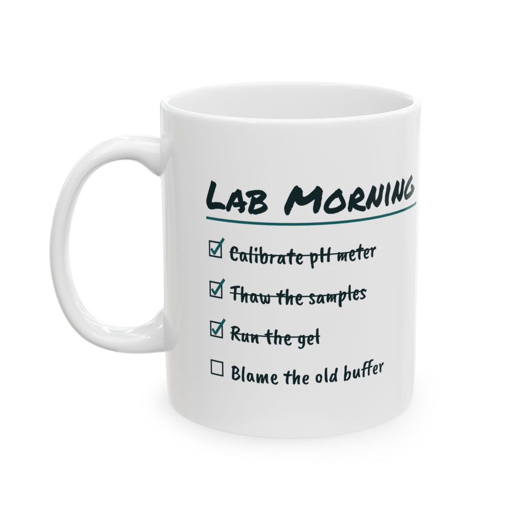 Funny Lab Coffee Mug Lab Morning Checklist Blame The Old Buffer