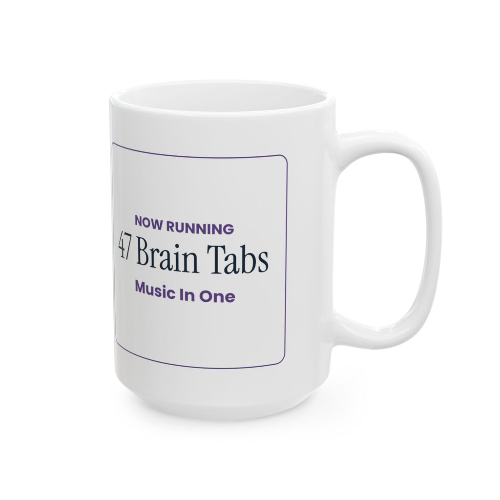 Funny Overthinker Coffee Mug 47 Brain Tabs Open Music In One