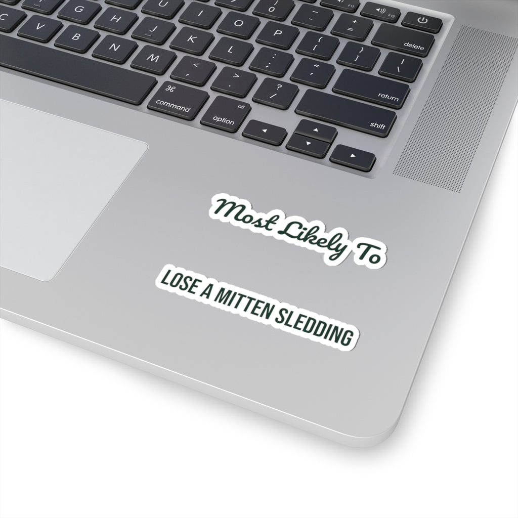 Funny Christmas Sticker Most Likely To Lose A Mitten Sledding