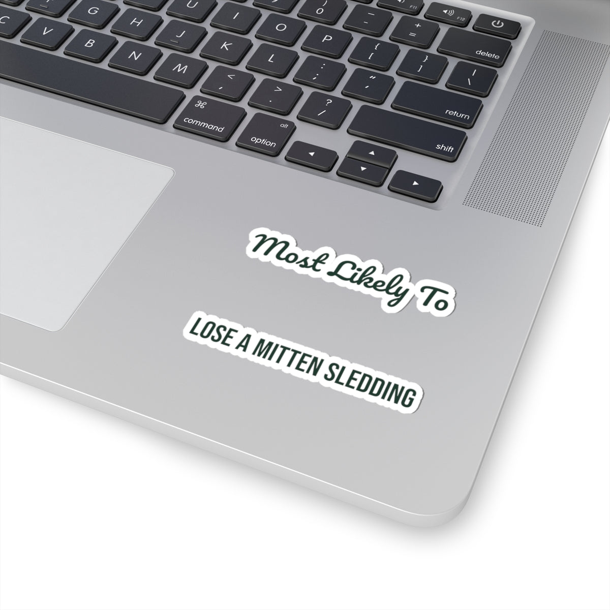 Funny Christmas Sticker Most Likely To Lose A Mitten Sledding