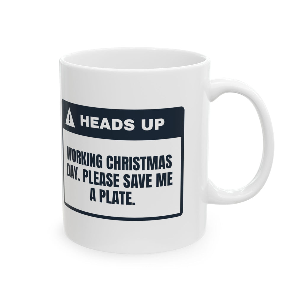 Funny Christmas Nurse Coffee Mug Working Christmas Day Save Me A Plate