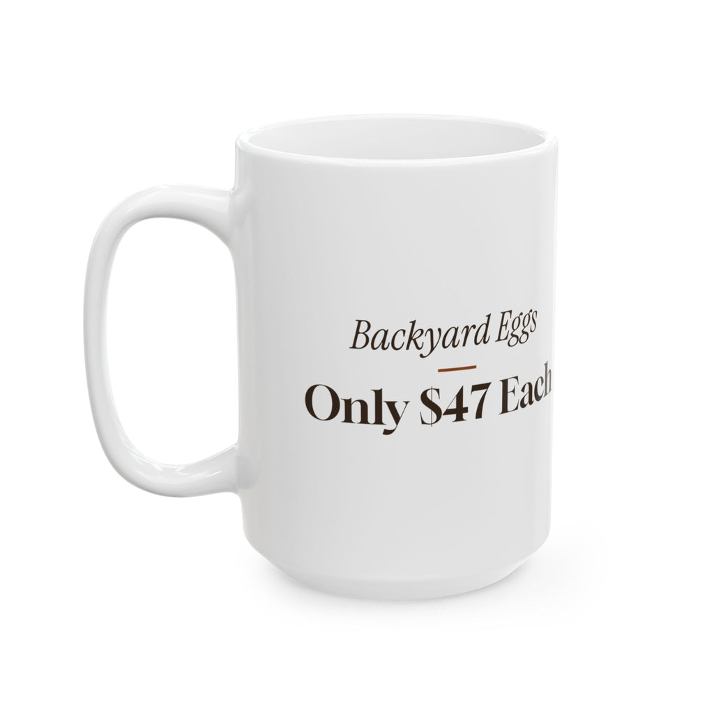 Funny Chicken Coffee Mug Backyard Eggs Only 47 Dollars Each