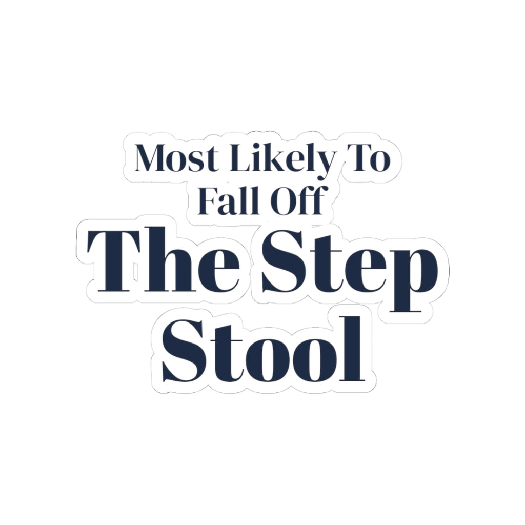 Funny Family Christmas Sticker Most Likely To Fall Off The Step Stool