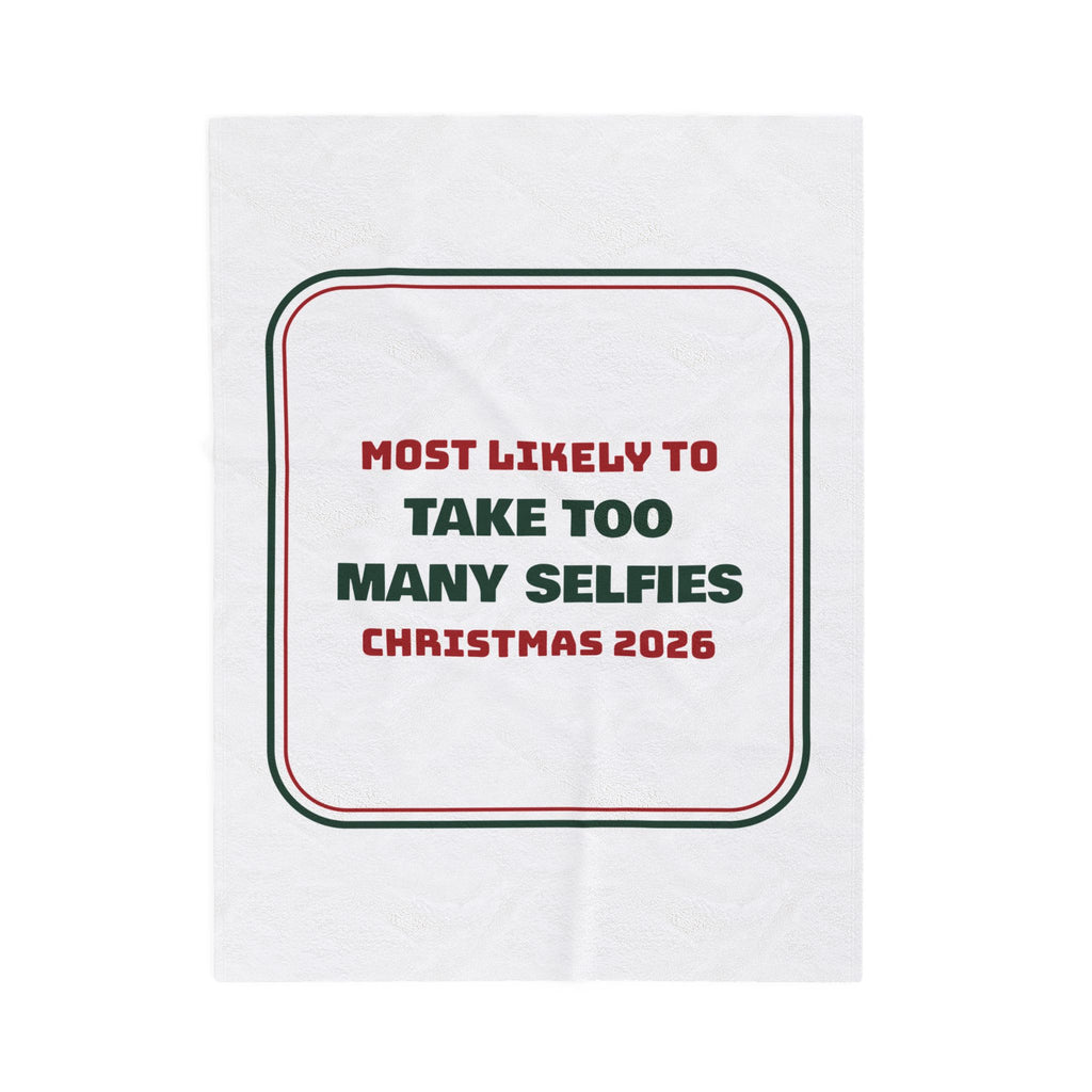 Funny Family Christmas Throw Blanket Most Likely To Take Too Many Selfies